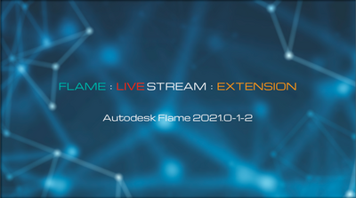 FLAME|LIVE STREAM|EXTENSION