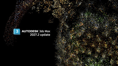 3ds Max 2027.2 リリース